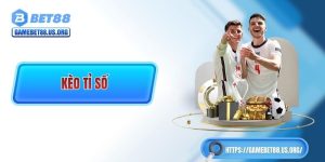 Kèo Tỉ Số