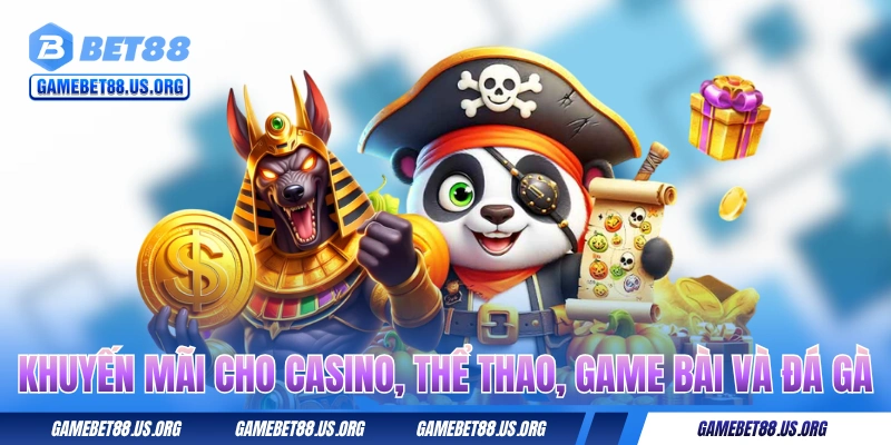 Khuyến mãi nạp đầu cho casino, thể thao, game bài và đá gà
